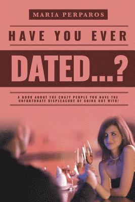 Have You Ever Dated...? 1