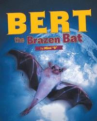 bokomslag Bert the Brazen Bat