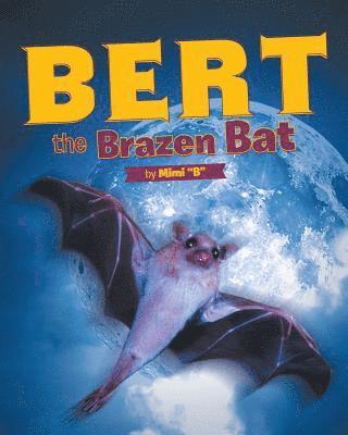 Bert the Brazen Bat 1