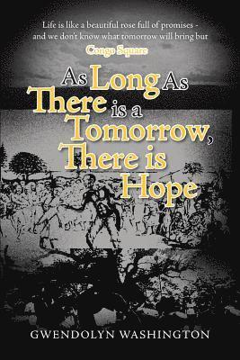 As Long as There is a Tomorrow, There is Hope 1