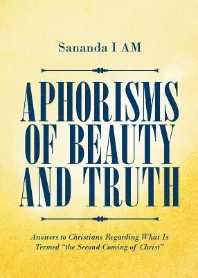 Aphorisms of Beauty and Truth 1