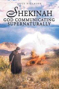 bokomslag Shekinah God Communicating Supernaturally