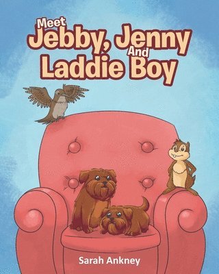 bokomslag Meet Jebby, Jenny And Laddie Boy