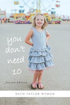 You Dont Need 10 1