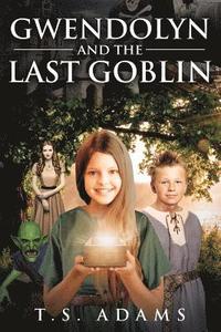 bokomslag Gwendolyn and the Last Goblin
