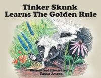 bokomslag Tinker Skunk Learns The Golden Rule