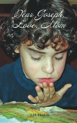 Dear Joseph, Love, Mom 1