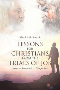 bokomslag Lessons for Christians From the Trials of Job