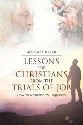 Lessons for Christians From the Trials of Job 1