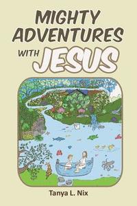 bokomslag Mighty Adventures with Jesus