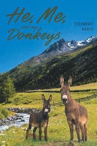 bokomslag He, Me, and My Donkeys