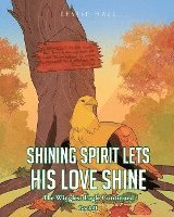 bokomslag Shining Spirit Lets His Love Shine