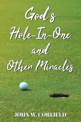 God's Hole-In-One and Other Miracles 1