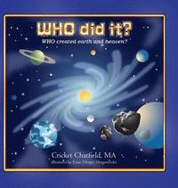 bokomslag WHO did it? WHO created earth and heaven?