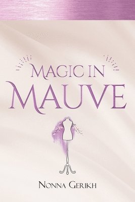 Nonna Gerikh - Magic in Mauve, Häftad