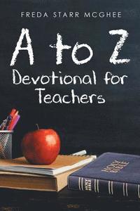 bokomslag A to Z Devotional for Teachers