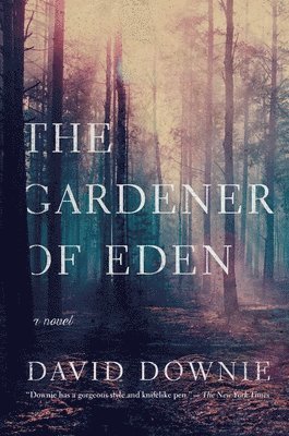 David Downie - Gardener of Eden, Inbunden