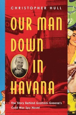 bokomslag Our Man Down in Havana