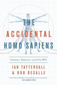 bokomslag The Accidental Homo Sapiens