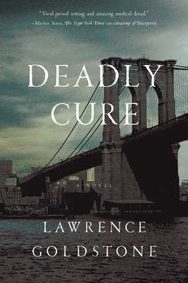 Lawrence Goldstone - Deadly Cure, Häftad