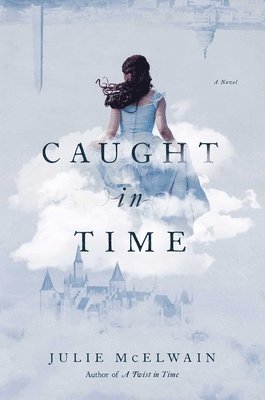 Julie McElwain, Julie Mcelwain - Caught in Time, Häftad