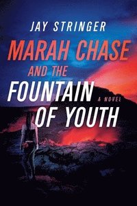 bokomslag Marah Chase and the Fountain of Youth