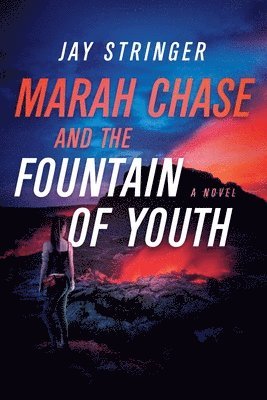 bokomslag Marah Chase and the Fountain of Youth