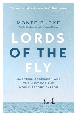 Monte Burke - Lords of the Fly, Inbunden
