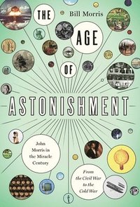 bokomslag The Age of Astonishment