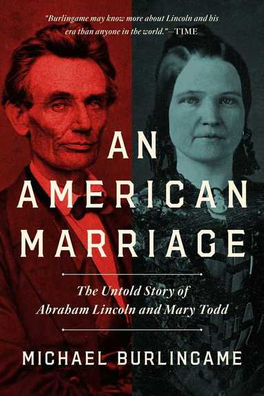 Michael Burlingame - American Marriage, Inbunden