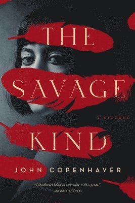 The Savage Kind: A Mystery 1