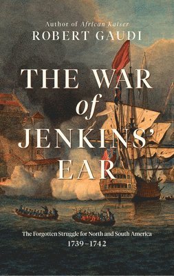 bokomslag The War of Jenkins' Ear