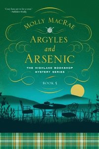 bokomslag Argyles and Arsenic: The Highland Bookshop Mystery Series: Book Five