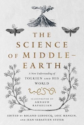 Lehoucq, Mangin, Steyer - Science of Middle-earth, Häftad