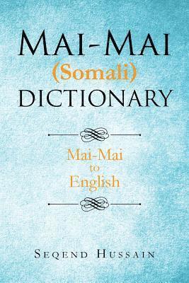 Mai-Mai (Somali) Dictionary: Mai-Mai to English 1