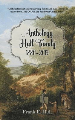 bokomslag Anthology Hull Family 1880-2019