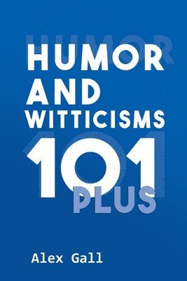 bokomslag Humor and Witticisms 101 Plus