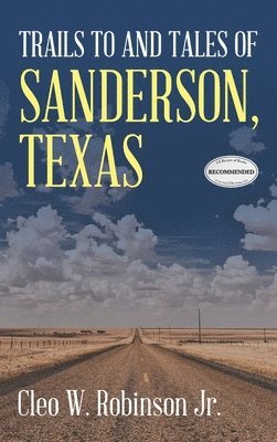 Trails to and Tales of Sanderson, Texas 1