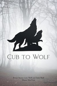 bokomslag Cub to Wolf