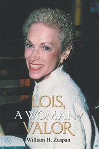 bokomslag Lois, A Woman of Valor