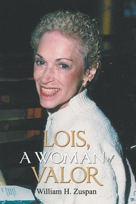 Lois, A Woman of Valor 1