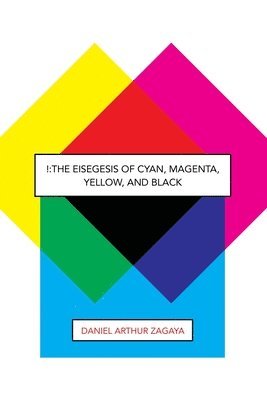 bokomslag !: The Eisegesis of Cyan, Magenta, Yellow, and Black