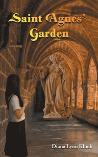 bokomslag Saint Agnes' Garden