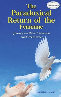The Paradoxical Return of the Feminine 1