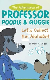 bokomslag The Adventures of Professor Poodle & Auggie