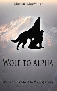 bokomslag Wolf to Alpha