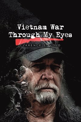 bokomslag Vietnam War Through My Eyes