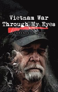 bokomslag Vietnam War Through My Eyes