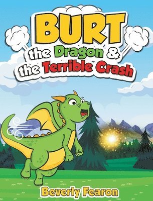 bokomslag Burt the Dragon & the Terrible Crash