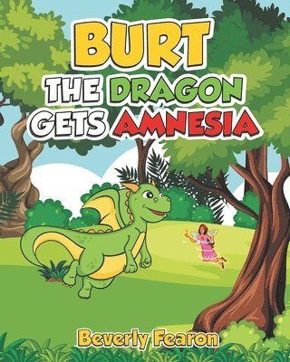 bokomslag Burt the Dragon gets Amnesia